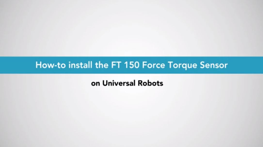 universal robotiq zacobria force torque sensor kit ft-150 mounting on universal-robots